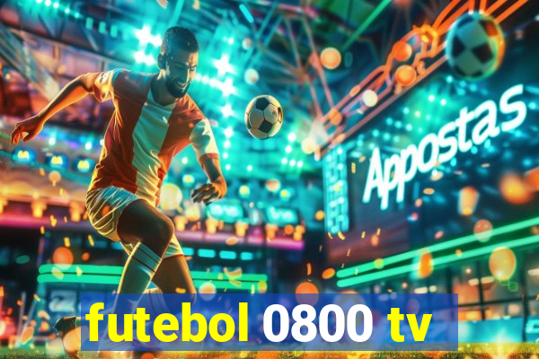 futebol 0800 tv